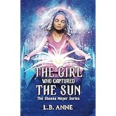The Girl Who Captured the Sun (Sheena Meyer)