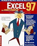 Excel 97 for Busy People: The Book to Use When There's No Time to Lose! by 