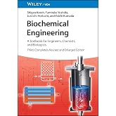 Biochemical Engineering: A Textbook for Engineers, Chemists and Biologists