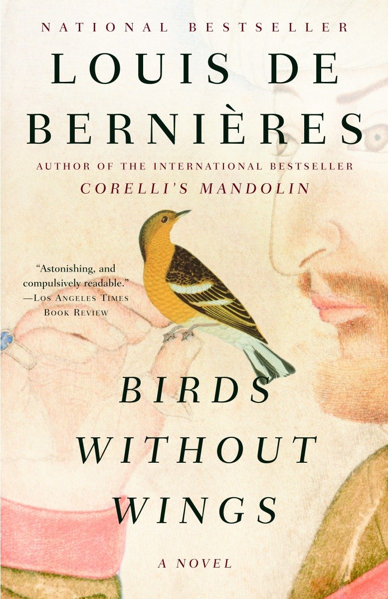 Birds Without Wings De Bernieres Louis 9781400079322 Amazon Com Books