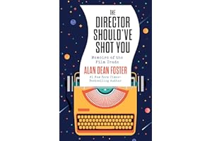 The Director Should've Shot You: Memoirs of the Film Trade