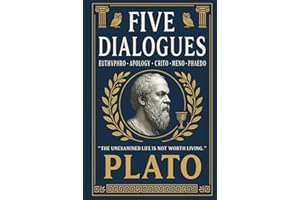 Plato: Five Dialogues: Euthyphro, Apology, Crito, Meno, Phaedo – Modern English Collector’s Gift Edition with Original Illustrations