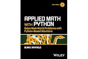 Applied Math with Python: Solve Real-World Problems with Python-Based Solutions
