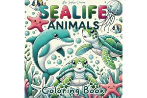 Sealife Animals: Ocean Coloring Adventures for Kids Ages 4-8