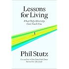 Lessons for Living: What Only Adversity Can Teach You