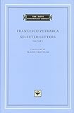 Selected Letters, Volume 1 (The I Tatti Renaissance Library)
