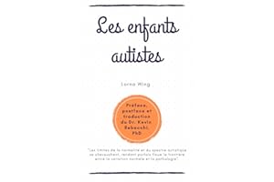 Les enfants autistes: Lorna Wing (French Edition)