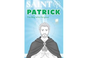 Saint Patrick: The Boy Who Forgave (Mini Saints & Missionaries Library)