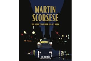 Martin Scorsese: The Iconic Filmmaker and His Work