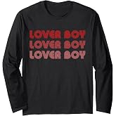 Lover-Boy Lover-Boy Lover-Boy Funny Apparel Long Sleeve T-Shirt