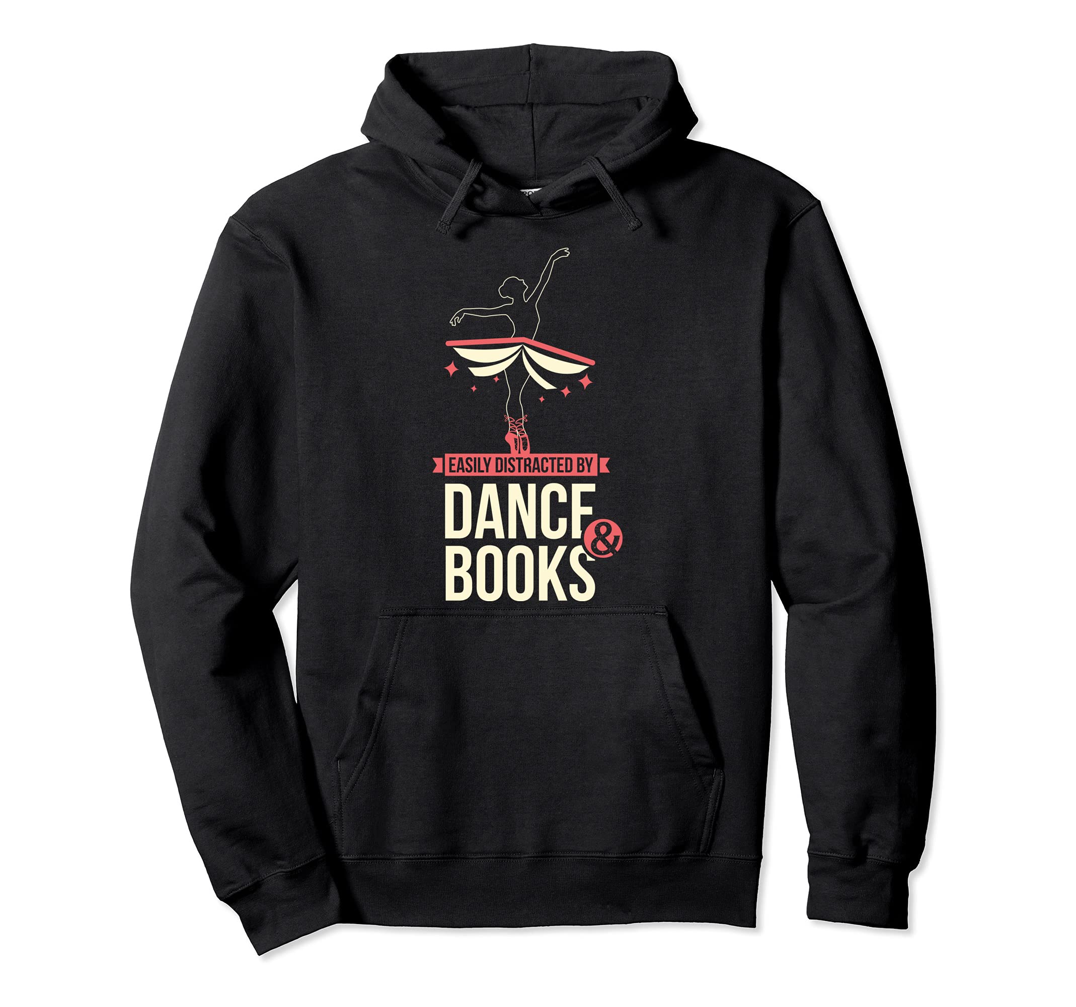 Easily Distracted By Dance And Book I Ballet Book Pullover Hoodie