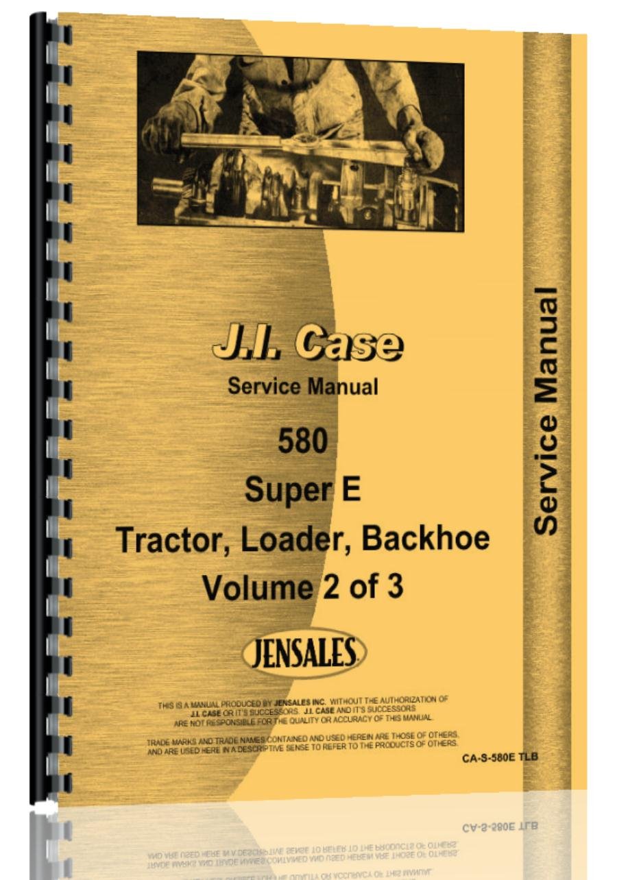 Amazon.com: Case 580E Super Diesel Tractor Loader Backhoe Service Manual:  Automotive