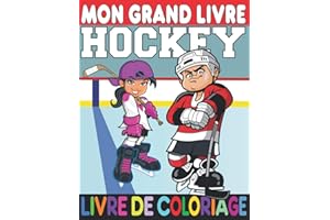 HOCKEY • Livre de coloriage - MON GRAND LIVRE: 200 Pages - 100 illustrations