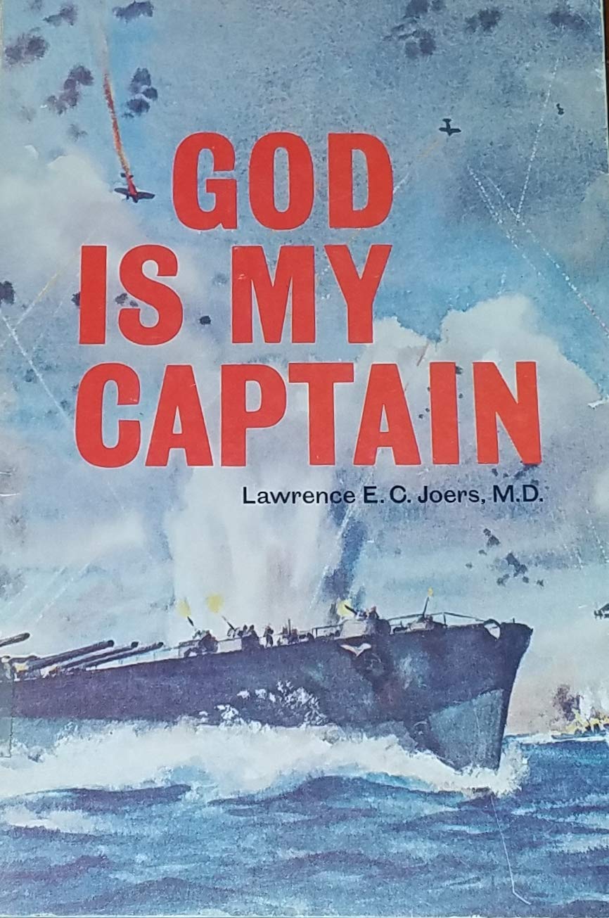 God Is My Captain: Joers, Lawrence E. C.: Amazon.com: Books