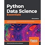 Python Data Science Essentials: A practitioner's guide covering essential data science principles, tools, and techniques, 3rd