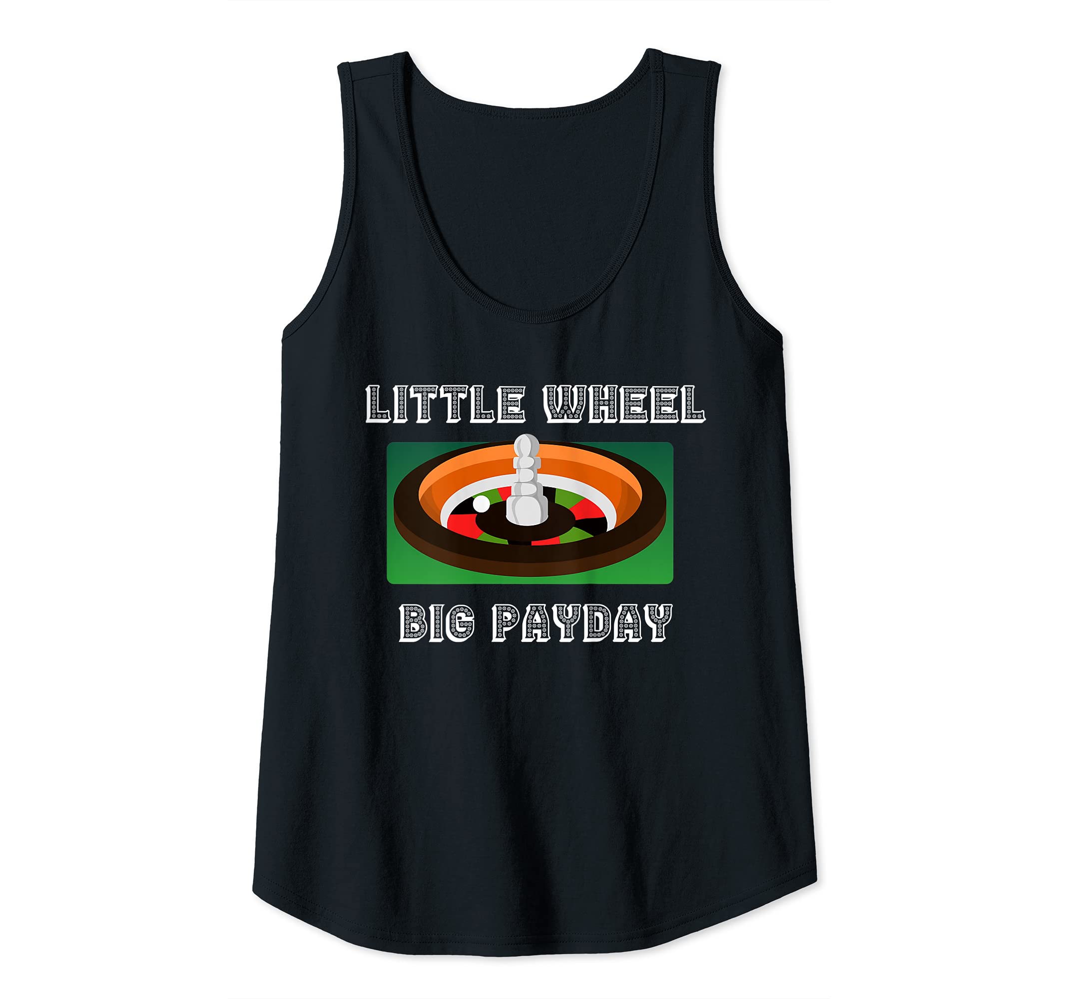 Womens Little Wheel Big Payout Casino Table Games Gambler Good Luck Tank Top