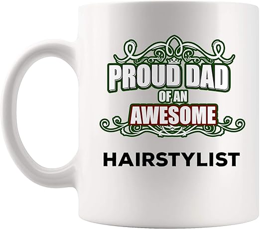 Amazon Com Proud Awesome Dad Hairstylist Mug Best Coffee Cup Mugs