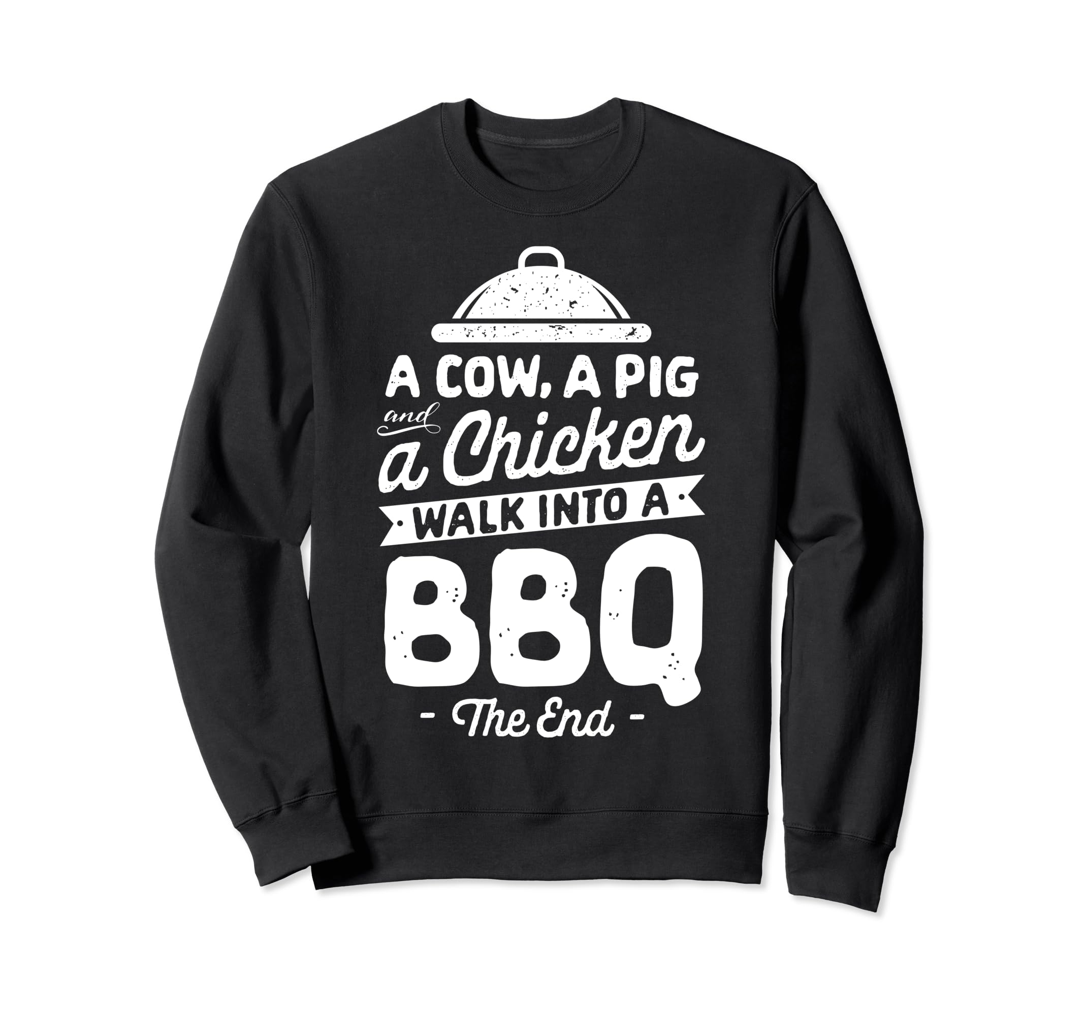 Chef A Cow A Pig And A Chicken Walk Into A BBQ Barbecue Sweatshirt