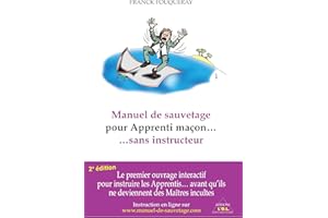 Manuel de sauvetage pour Apprenti maçon... sans instructeur (French Edition)