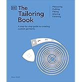 The Tailoring Book: Measuring. Cutting. Fitting. Altering. Finishing (Ultimate Craft Guides)