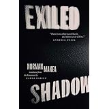 Exiled Shadow (The Margellos World Republic of Letters)