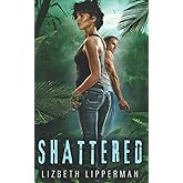 Shattered