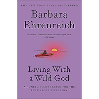 Living with a Wild God: A Nonbeliever's Search for the Truth about Everything book cover