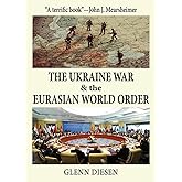 The Ukraine War & the Eurasian World Order