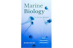 Marine Biology For The Non-Biologist (Marine Life Book 2)