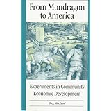 From Mondragon to America: Experiments in Community Economic Development