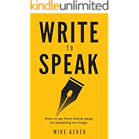Write to Speak: How to go from blank page to speaking on stage book cover
