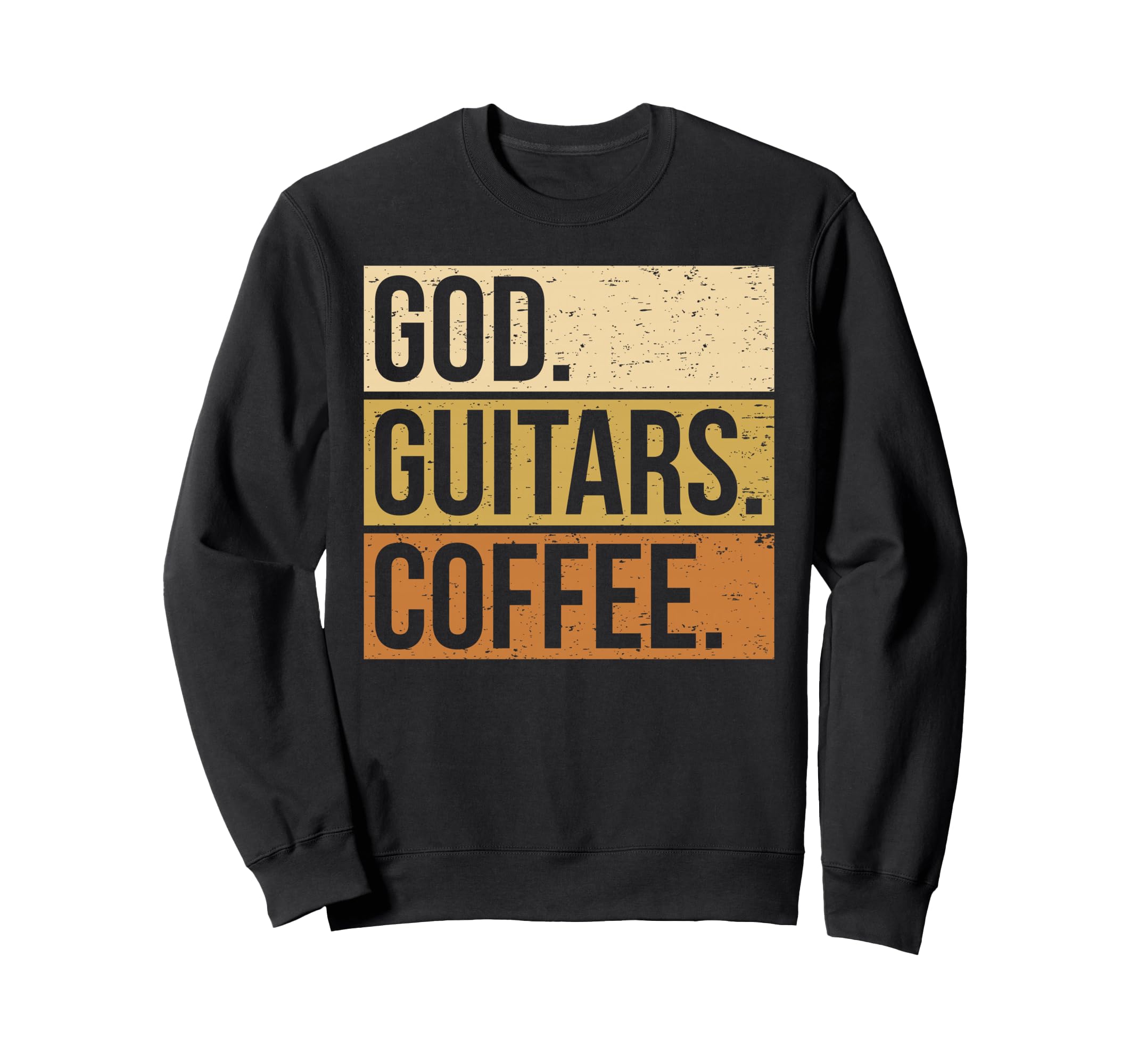Guitar Player Guitarist I God Guitar Coffee Sweatshirt