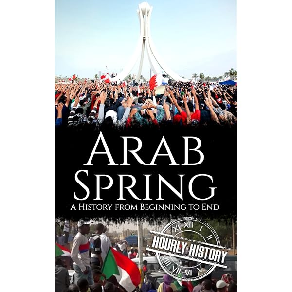 The Arab Spring: Rebellion, Revolution and a New World Order