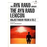 The Ayn Rand Lexicon: Objectivism from A to Z (Ayn Rand Library)