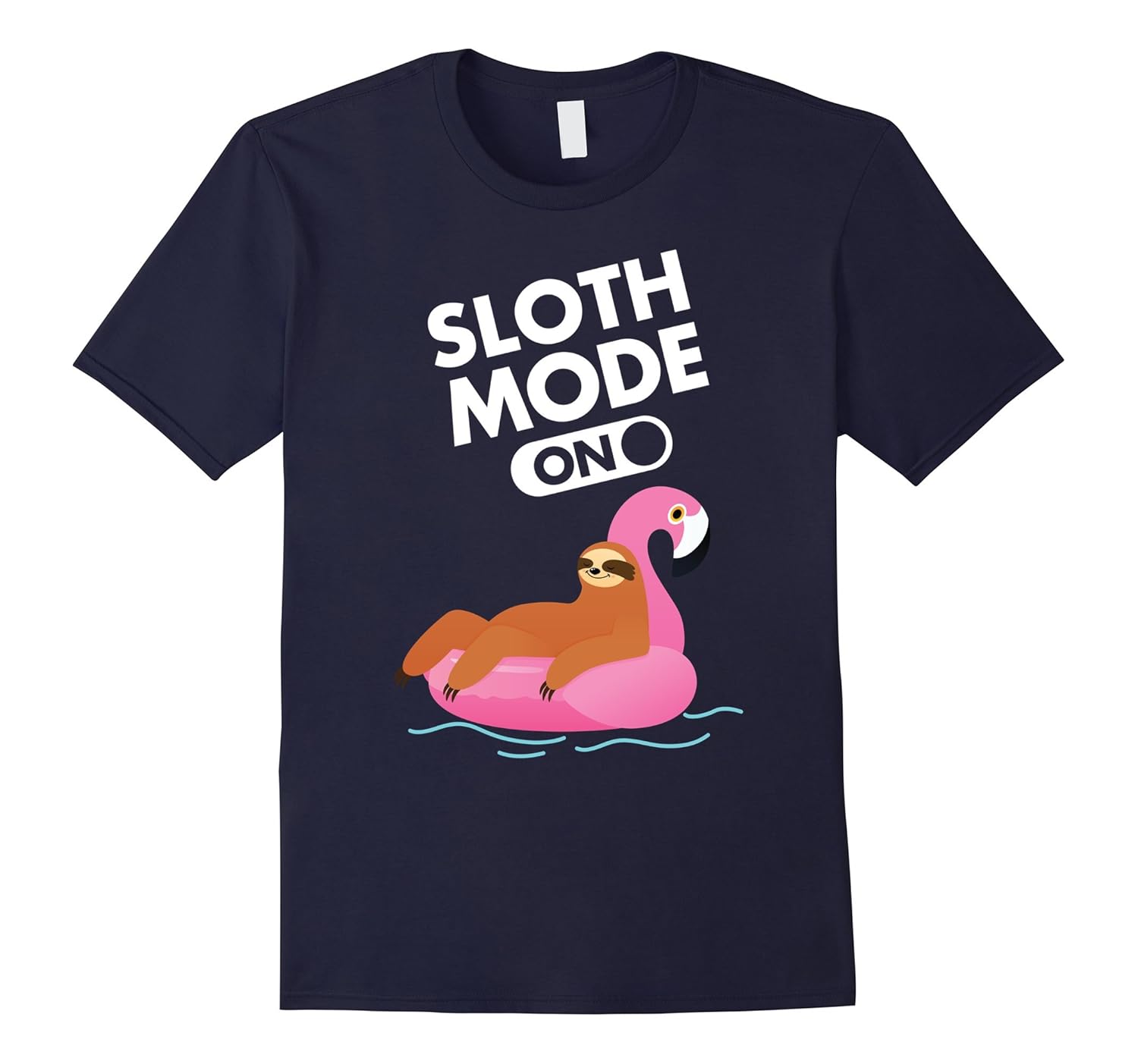 Sloth Mode On Funny Lazy T-Shirt-ANZ