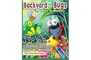 Backyard Bugs Color by Numbers - Insect Coloring Book for Kids and Toddlers: Big Book of Bugs including Spiders, Caterpillars, Butterflies, Dragonflies, Ants and Lady Bugs (Color By Number for Kids)
