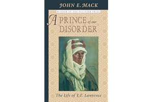 A Prince of Our Disorder: The Life of T. E. Lawrence