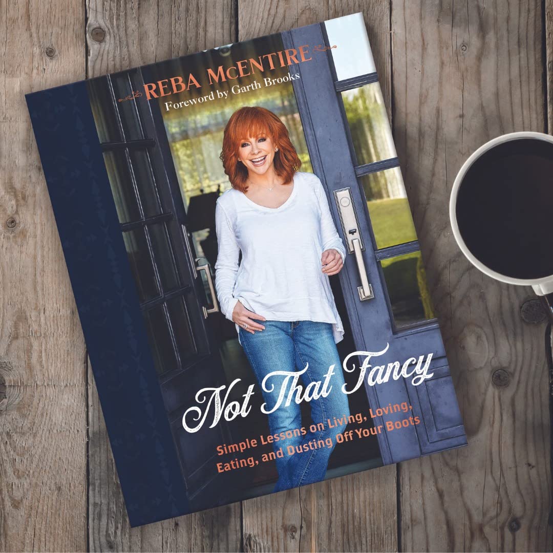 Not That Fancy: Simple Lessons on Living, Loving, Eating, and Dusting Off Your Boots (Includes Behind-the-Scenes Stories, Personal Photos, Delicious Recipes, and Lifestyle Tips)