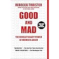 Good and Mad: The Revolutionary Power of Women's Anger