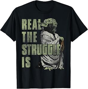 Star Wars Yoda Real The Struggle Is Graphic T-Shirt T-Shirt