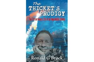 The Thicket's Prodigy: The Extraordinary Life of an Improbable Genius