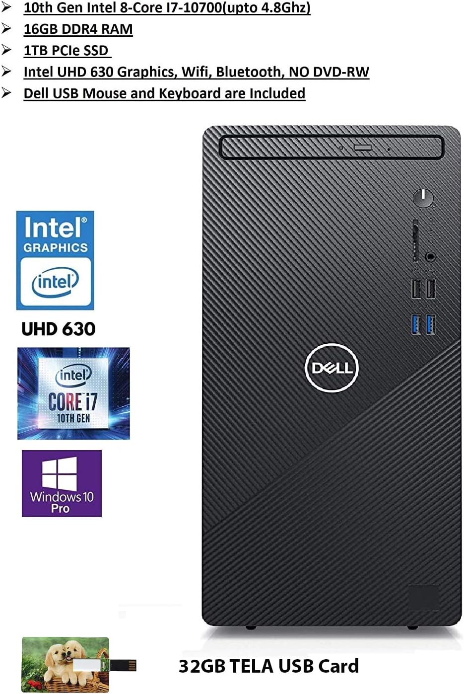 2020 Newest Dell Inspiron Biz Tower Desktop: 10th Gen Intel 8-Core i7 Processor(Upto 4.8Ghz), 16GB RAM, 1TB PCIe SSD, Intel UHD, WiFi, Bluetooth, VGA, HDMI, USB3.0, Win 10 Pro | 32GB Tela USB Card