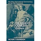 The Book of Genesis, Chapters 1-17 (NEW INTERNATIONAL COMMENTARY ON THE OLD TESTAMENT)