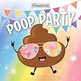 Poop Party - Potty Training Adventure Book to Help Toddlers Get Excited About Using the Toilet