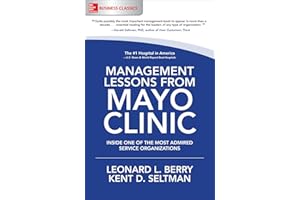 Management Lessons from Mayo Clinic: Inside One of the World's Most Admired Service Organizations