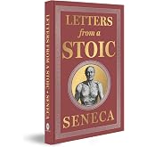 Letters from a Stoic (Deluxe Hardbound Edition) by Seneca &ndash; Stoicism / Personal Development /Practical Wisdom / Classic Literature (Fingerprint! Classics)