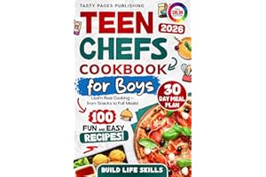 Teen Chefs Cookbook for Boys: Fun and Easy Recipes for Boys to Learn Real Cooking, Snacks, and Life Skills
