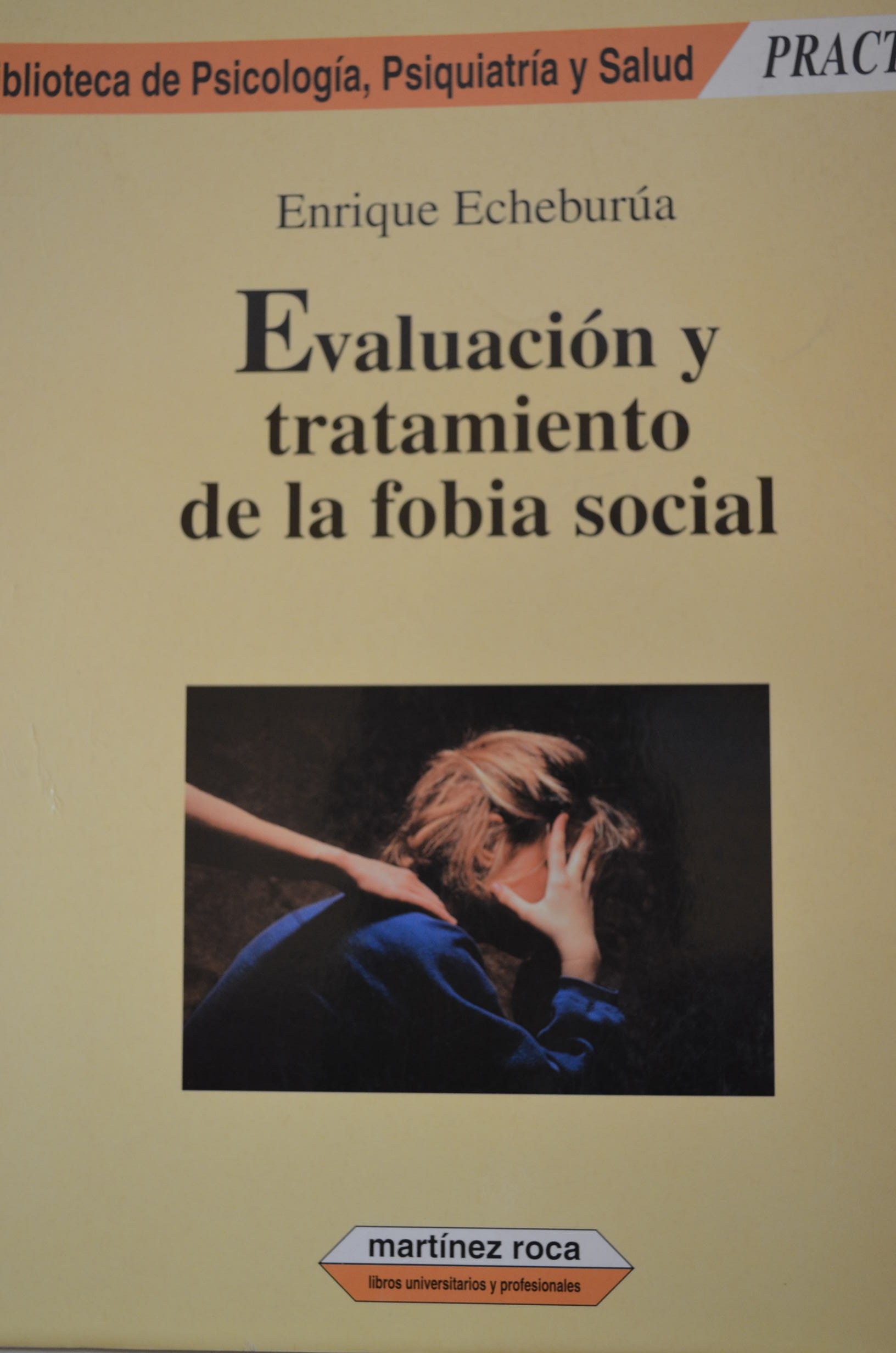 Evaluacion Y Tratamiento De La Fobia Social (Spanish) Paperback – 1995