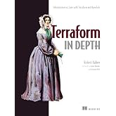 Terraform in Depth: Infrastructure as Code with Terraform and OpenTofu