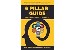 6 Pillar Guide: For A Brain Healthy Lifestyle